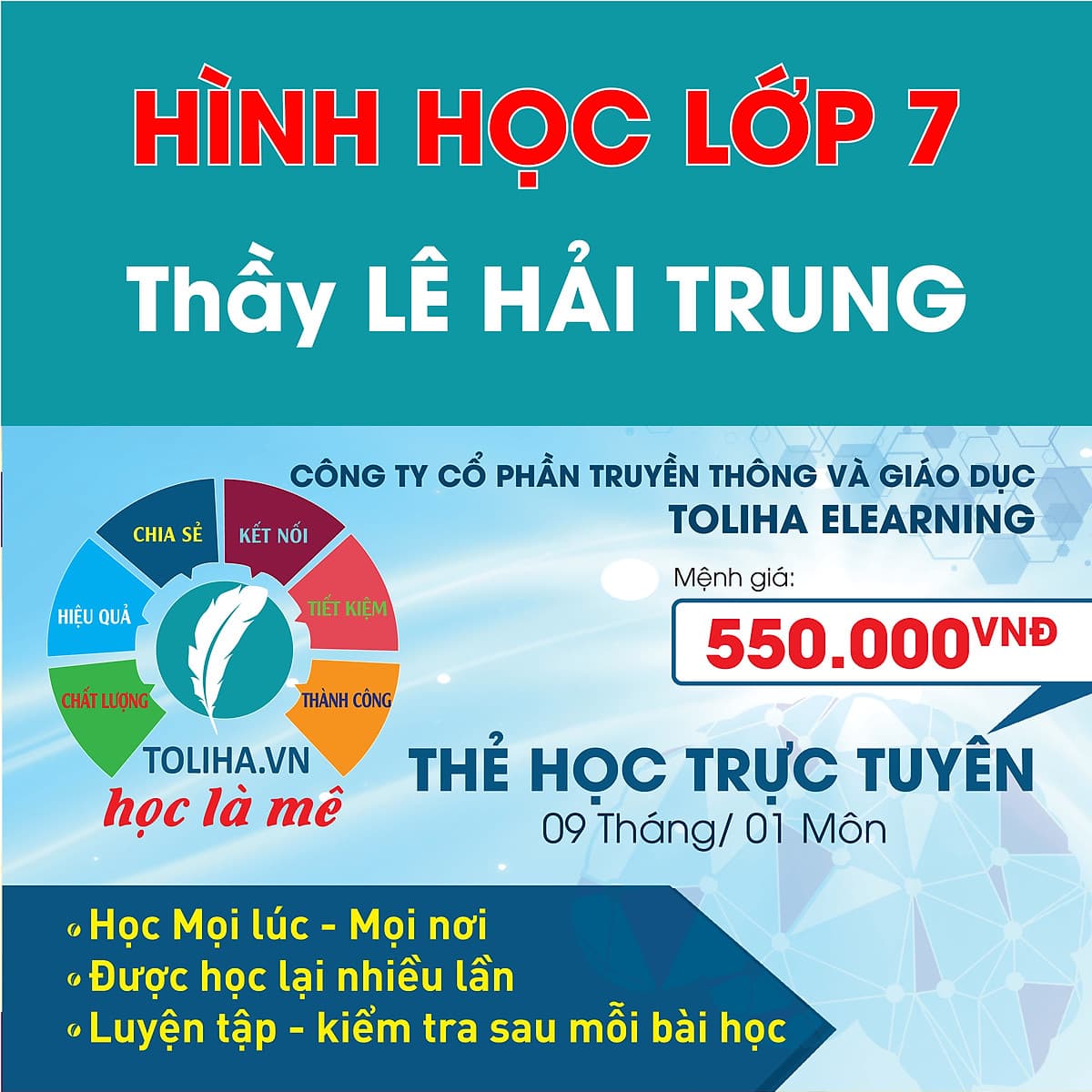 Học trực tuyến HÌNH HỌC - TOÁN HỌC LỚP 7 Thầy LÊ HẢI TRUNG - Toliha.vn Khóa 9 Tháng