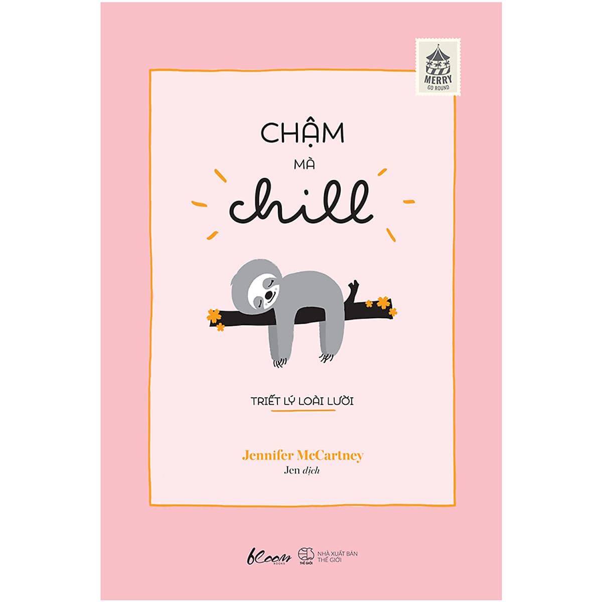 Chậm Mà Chill - Triết Lý Loài lười