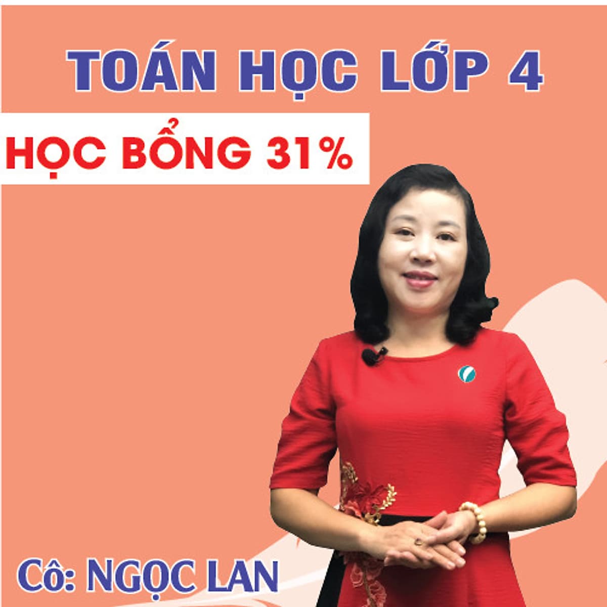 Khóa học TOÁN HỌC CƠ BẢN LỚP 4 - Cô Ngọc Lan - 09 tháng