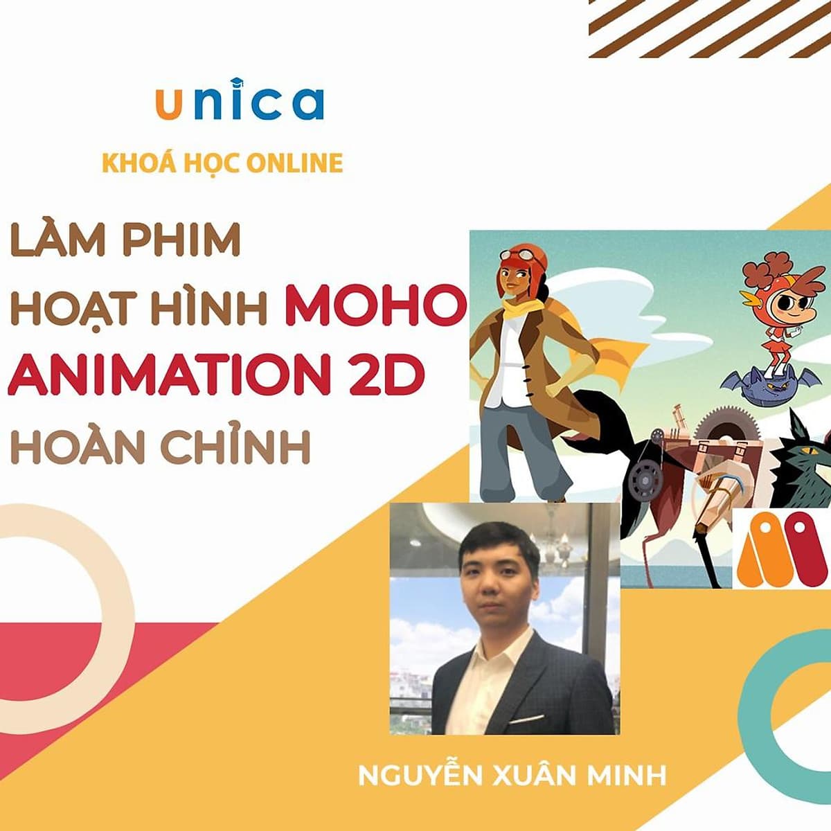  Khóa học DỰNG PHIM - Học làm phim hoạt hình Moho Animation 2D hoàn chỉnh UNICA.VN