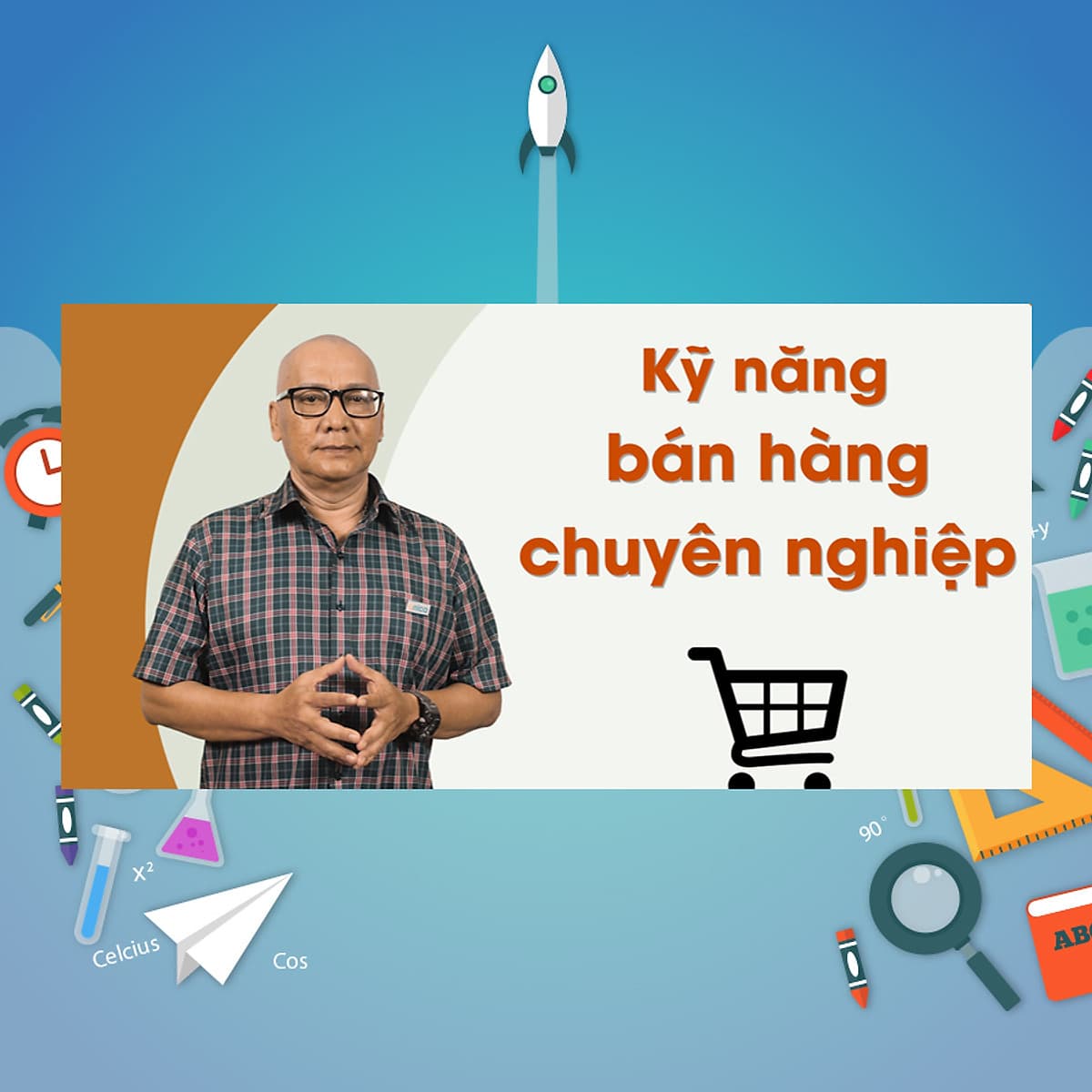 Khóa Học Kỹ Năng Bán Hàng Chuyên Nghiệp