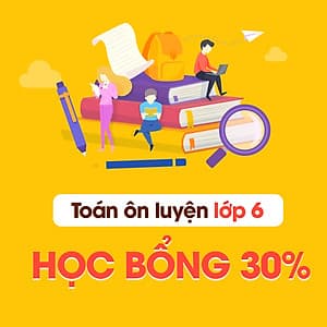 Học Mãi -  Khóa Học Toán Ôn Luyện Lớp 6