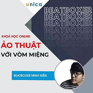  Khóa học PHONG CÁCH SỐNG- Ảo thuật với vòm miệng cùng beatboxer Minh Kiên UNICA.VN