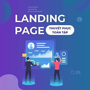 Thuyết phục toàn tập bằng Landing page