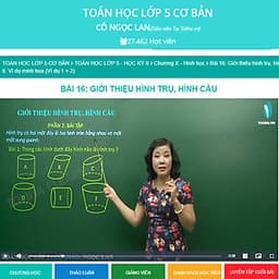 Khóa học TOÁN HỌC LỚP 5 CƠ BẢN cô Ngọc Lan - 09 tháng