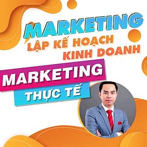  Khóa học MARKETING - Lập kế hoạch kinh doanh và marketing thực tế [UNICA.VN