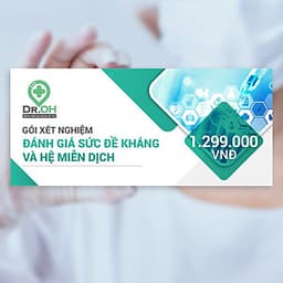 Gói Xét Nghiệm Đánh Giá Sức Đề Kháng Và Hệ Miễn Dịch -  Dịch Vụ Tại Nhà - Dr.Oh - Bệnh Viện Đa Khoa Hồng Đức