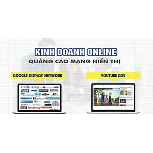  Khóa học KINH DOANH - Kinh doanh online với quảng cáo Google display network và Youtube ads