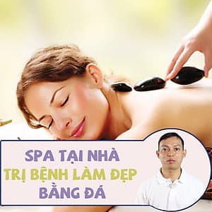  Khóa học LÀM ĐẸP- Spa tại nhà, trị bệnh làm đẹp bằng đá- UNICA.VN