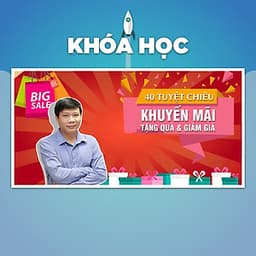 Khóa Học 40 Tuyệt Chiêu Khuyến Mại, Tặng Quà Và Giảm Giá