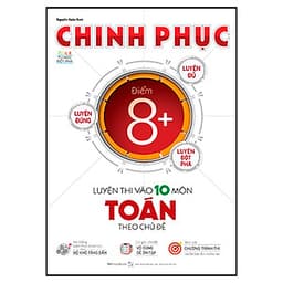 Chinh Phục Luyện Thi Vào 10 Môn Toán Theo Chủ Đề