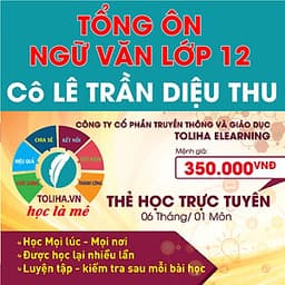 Khóa học TỔNG ÔN NGỮ VĂN LỚP 12 cô Diệu Thu - 06 tháng