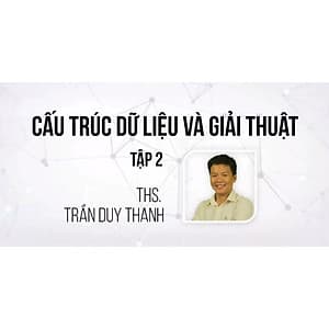  Khóa học CNTT - Cấu Trúc Dữ Liệu & Giải Thuật - Tập 2 UNICA.VN