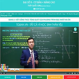 Khóa học ĐẠI SỐ 9 - CƠ BẢN + NÂNG CAO thầy Quốc Sơn- 03 tháng