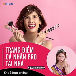 - Khóa học PHÁT TRIỂN CÁ NHÂN-  Trang điểm cá nhân pro tại nhà- UNICA.VN