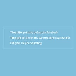 Khóa Học Gấp Đôi Doanh Số Bán Hàng Với Facebook Chatbot