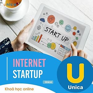 - Khóa học PHÁT TRIỂN CÁ NHÂN-  Internet Startup- UNICA.VN