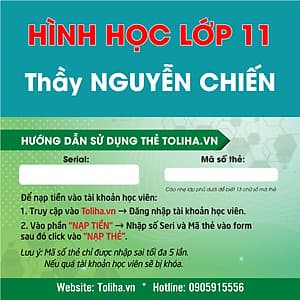 Khóa học HÌNH HỌC 11 - CƠ BẢN + NÂNG CAO thầy Nguyễn Chiến - 03 tháng