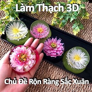 Unica - Khóa Học Làm Thạch 3D - Chủ Đề Rộn Ràng Sắc Xuân