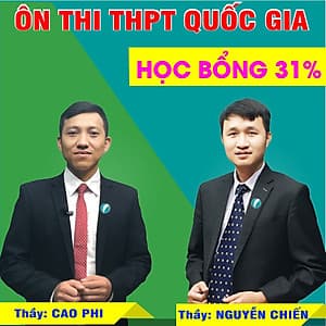 Khóa học LUYỆN THI THQG MÔN TOÁN thầy Cao Phi - thầy Nguyễn Chiến - 09 tháng