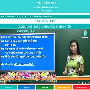 Khóa học TIẾNG VIỆT LỚP 2 cô Thanh Thủy - 03 tháng