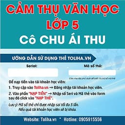 Khóa học CẢM THỤ VĂN HỌC LỚP 5 cô Chu Ái Thu - 09 tháng