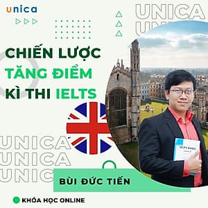  Khóa học NGOẠI NGỮ- Chiến lược tăng điểm kỳ thi IELTS -[UNICA.VN