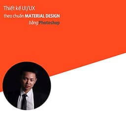 Khóa Học Thiết Kế Ứng Dụng iOS, Android Theo Chuẩn Material Design Bằng Photoshop