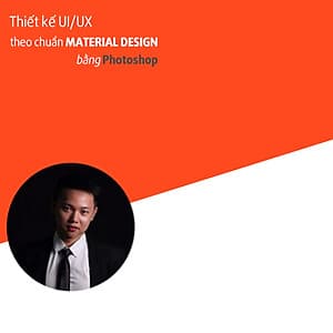 Khóa Học Thiết Kế Ứng Dụng iOS, Android Theo Chuẩn Material Design Bằng Photoshop