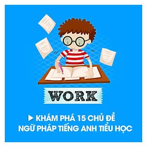 Khóa Học Khám Phá 15 Chủ Đề Ngữ Pháp Tiếng Anh Căn Bản