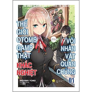 Thế Giới Otomegame Thật Khắc Nghiệt Với Nhân Vật Quần Chúng (Tập 1) - Tặng Kèm: 01 Postcard  (9 x 15 cm) Có Chữ Ký Tác Giả (Ngẫu Nhiên) + 01 Bookmark