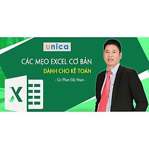  Khóa học TIN HỌC VP - Các mẹo Excel cơ bản dành cho kế toán [UNICA.VN