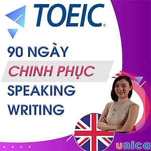  Khóa học NGOẠI NGỮ- Chinh phục Toeic Speaking-writing trong 90 ngày -[UNICA.VN