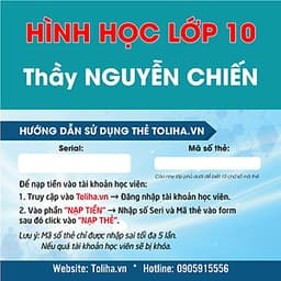 Khóa học Online HÌNH HỌC - TOÁN HỌC LỚP 10 Thầy NGUYỄN CHIẾN - Toliha.vn Khóa 9 Tháng