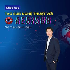 Tạo sub nghệ thuật với Aegisub