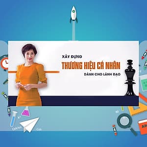 Khóa Học Xây Dựng Thương Hiệu Cá Nhân Dành Cho Lãnh Đạo