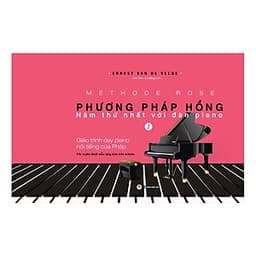 Phương Pháp Hồng - Năm Thứ Nhất Với Đàn Piano (Tái Bản)