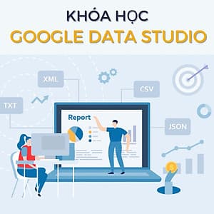 KHÓA HỌC HCM - GOOGLE DATA STUDIO
