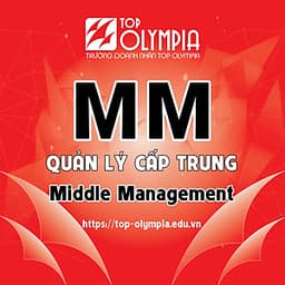 Khoá học: Quản lý Cấp trung - MM