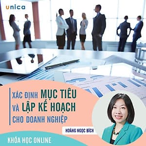 - Khóa học PHÁT TRIỂN CÁ NHÂN-  Xác định mục tiêu và lập kế hoạch dành cho doanh nghiệp- UNICA.VN