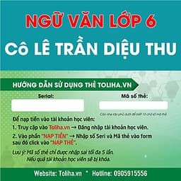 	 Học trực tuyến NGỮ VĂN LỚP 6 - Cô LÊ TRẦN DIỆU THU - Toliha.vn khóa 3 Tháng