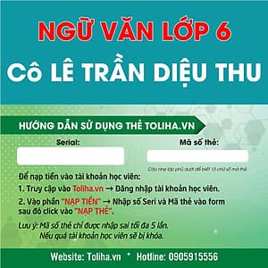 	 Học trực tuyến NGỮ VĂN LỚP 6 - Cô LÊ TRẦN DIỆU THU - Toliha.vn khóa 3 Tháng
