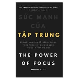 Sức Mạnh Của Tập Trung (Tái Bản)