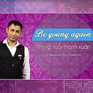 Khóa Học Be Young Again - Tìm Lại Tuổi Xuân