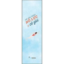 Hãy Tôn Trọng Nỗ Lực Của Một Cô Gái (Tặng Kèm Bookmark)