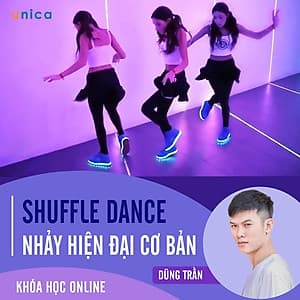 - Khóa học PHÁT TRIỂN CÁ NHÂN-  Shuffle Dance - Nhảy hiện đại cơ bản- UNICA.VN