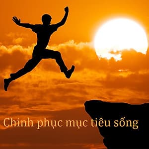 Khóa Học Chinh Phục Mục Tiêu Sống