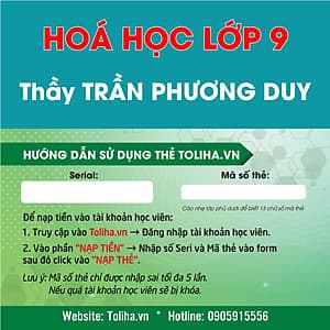 Học trực tuyến HOÁ HỌC LỚP 9 - Thầy TRẦN PHƯƠNG DUY - Toliha.vn 3 Tháng