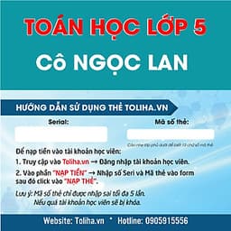 Khóa học TOÁN HỌC LỚP 5 CƠ BẢN cô Ngọc Lan - 09 tháng