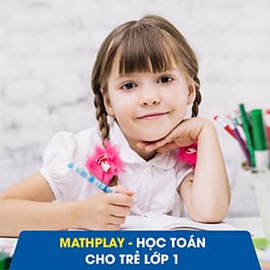 Mathplay - Toán Lớp 1 - Khóa Học Online